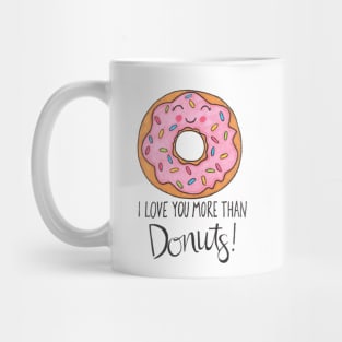 I Love You More Than Donuts! Mug